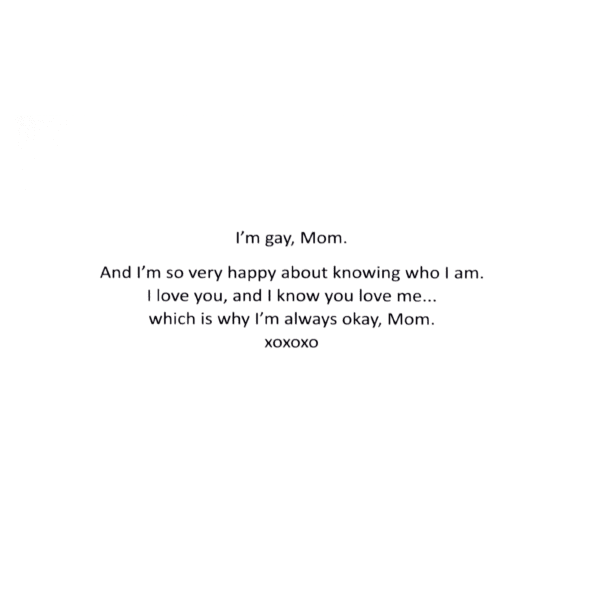 A card with an image of a person and the words " i 'm gay, mom ".