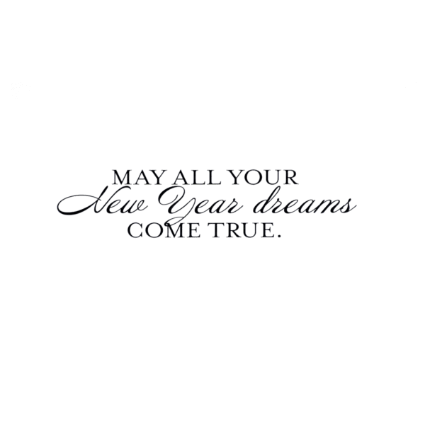 A card with the words may all your new year dreams come true.