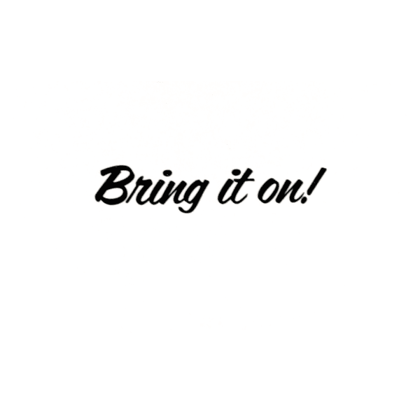 A green background with the words " bring it on !" written in black.