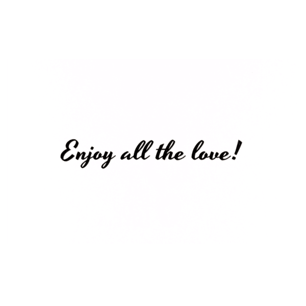 A green background with the words " enjoy all the love ".