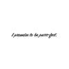 A picture of the words i promise to be purr-fect.