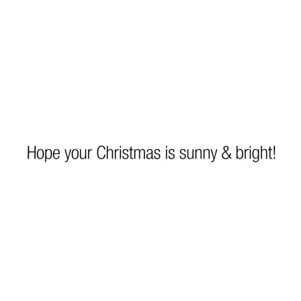 A green and white card with the words hope your christmas is sunny & bright