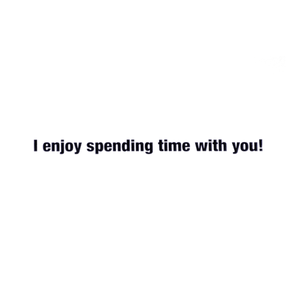 A card with the words " i enjoy spending time with you ".