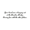 A quote about someone 's life and their love for animals.