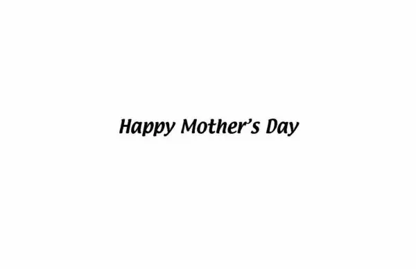 A black and white image of the words happy mother 's day.