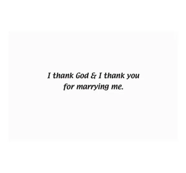 A card with the words " i thank god & i thank you for marrying me ".