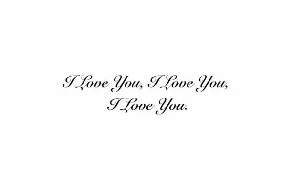 A picture of the words i love you, i love you.